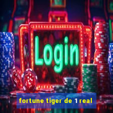 fortune tiger de 1 real